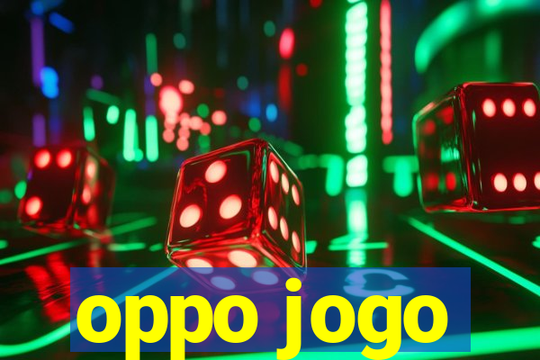 oppo jogo